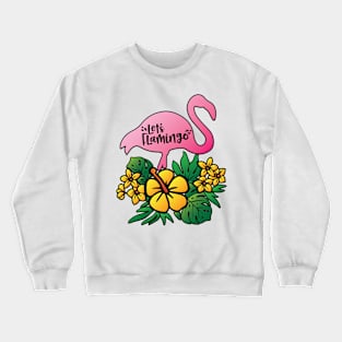 Let's Flamingo Crewneck Sweatshirt